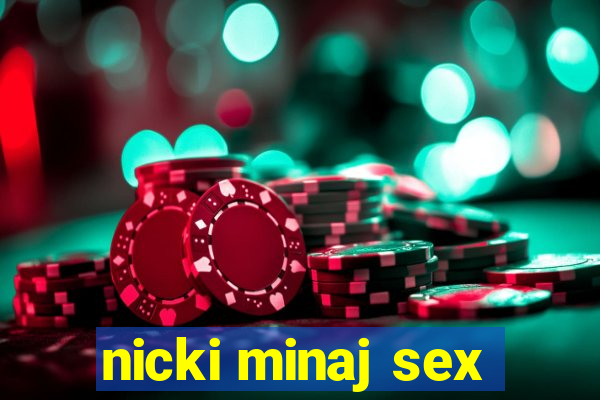 nicki minaj sex